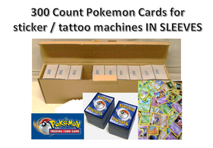 300 Count Pokemon Cards or Stickers for Sticker & Tattoo Machines Flat IN SLEEVES