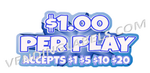 Load image into Gallery viewer, A blue and white sign reading '$1.00 PER PLAY' with smaller text 'ACCEPTS $1 $5 $10 $20' on a white background.