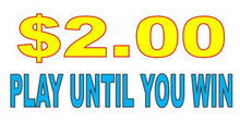 Load image into Gallery viewer, CRANE $1,$2, $3 PLAY UNTIL WIN Sticker Label for Vending Candy Labels Machines 2.5 x 5"