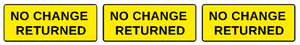 NO CHANGE RETURNED CORRECT Stickers for Vending Candy Labels Machines