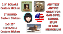 Load image into Gallery viewer, Custom STICKERS Label decals Photo Logo ANY TEXT misc.
