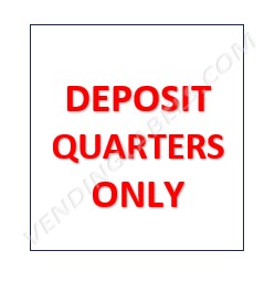 DEPOSIT QUARTERS ONLY Stickers Decals UV RESISTANT for Vending Machines