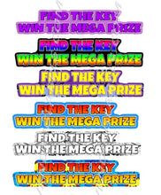 Load image into Gallery viewer, Multiple instances of 'Find the key, win the mega prize' text in various colors on a white background.
